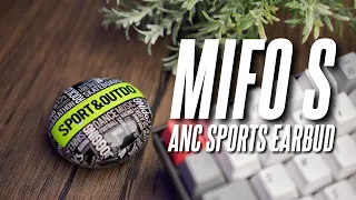 The Fanciest Sports Earbuds with ANC! Mifo S Sports&Outdo Review!