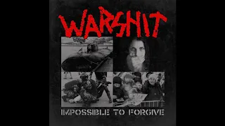 WARSHIT - Impossible To Forgive [2019 D-beat / Hardcore Punk]