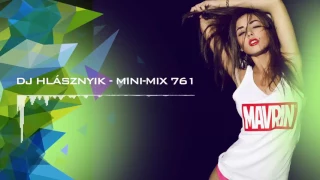 Dj Hlásznyik - Mini-mix #761 [2017] [www.djhlasznyik.hu]