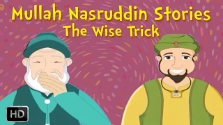 Mullah Nasruddin Stories - The Wise Trick - Moral Stories for Children