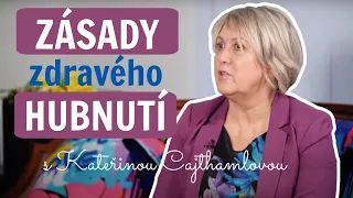 Kateřina Cajthamlová radí: Toto jsou zásady zdravého hubnutí!