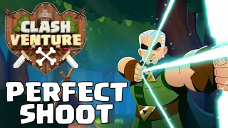 Clash Venture: Episode 2 (Perfect Shoot)