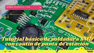 ⚡ Tutorial básico de soldadura SMD con cautín de punta de estación