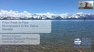 Microplastics in the Sierra Nevada: from peak to pipe, by Monica Arienzo, Desert Research Institute