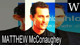 MATTHEW McConaughey - WikiVidi Documentary