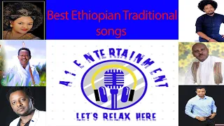 ምርጥ የባህላዊ ዘፈኖች ስብስብ 2022 Best Ethiopian Traditional songs Nonstop 2022