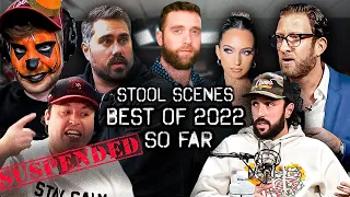 Stool Scenes Best Of 2022 | Part 1