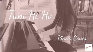 Tum Hi Ho - EPIC Piano Cover | Aashiqui 2 | Arijit Singh