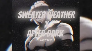 SWEATER WEATHER X AFTER DARK [SLOWED+REVERBED] BY HenryPlays!