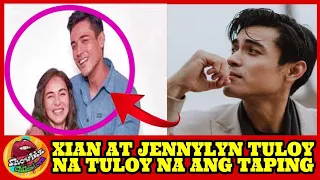 XIAN AT JENNYLYN TULOY NA TULOY NA ANG TAPING