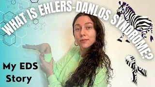What is Ehlers-Danlos Syndrome? | My EDS Story