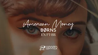 American Money - Børns (legendado / english + tradução)