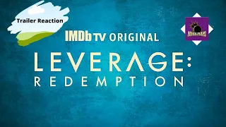 Leverage: Redemption - Official Trailer | IMDb TV | Coming July 9 (REACTION/REVIEW)