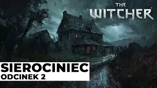 Wiedźmin RPG - Sierociniec [odc.2]