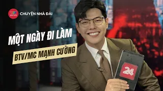 Chuyện nhà Đài | Một ngày lặn lội cùng BTV/MC Mạnh Cường