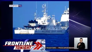 Mga barko ng China, binuntutan ang mga barko ng PCG | Frontline Tonight