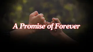 A Promise of Forever 💍💓 (Heartfelt Love Message) | I Love You, Sweetheart