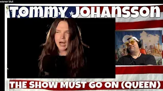 THE SHOW MUST GO ON (QUEEN) - Tommy Johansson - REACTION