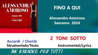 FINO A QUI Alessandra Amoroso Karaoke - 2 Toni Sotto - Strumentale/Testo