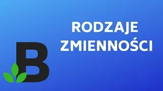 Rodzaje #ZMIENNOŚCI - #KOREPETYCJE z BIOLOGII - 218