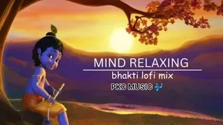 🚩krishna ji 🙏mind relaxing (bhakti lofi mix) pkc music 🎶#krishnaji #bhaktisong #jaishreekrishna