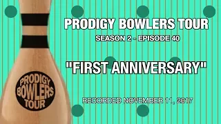 PRODIGY BOWLERS TOUR -- 11-11-2017 "First Anniversary"