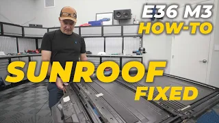 E36 M3: Sunroof Cassette Repair - How to Fix a Broken Sunroof on a BMW E36 3-Series