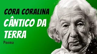 Cântico Da Terra | Poema de Cora Coralina com narração de Mundo Dos Poemas