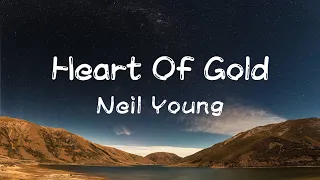 Heart Of Gold - Neil Young (Lyrics)