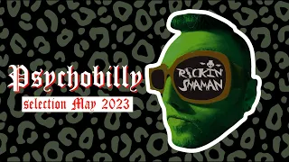 Psychobilly DJ mix May 2023 by Rockin' Shaman