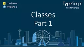 TypeScript tutorial: Classes Part 1