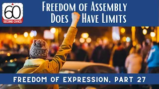 Freedom of Assembly Does Have Limits: Freedom of Expression, Part 27