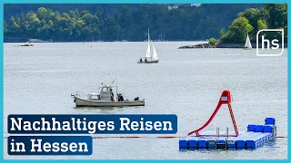 Wie geht umweltbewusster Urlaub in Hessen? | hessenschau