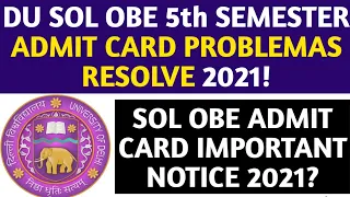 DU SOL OBE 5th SEMESTER ADMIT CARD PROBLEMAS RESOLVE 2021! DU SOL ADMIT CARD IMPORTANT NOTICE 2021?