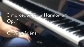 Camille Saint-Saëns, 3 morceaux pour harmonium, Op. 1(No editing)