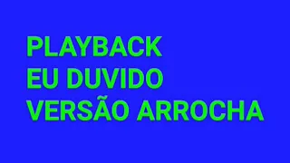 Playback Eu Duvido Versão Arrocha