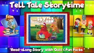 Read-along Classic Tale "The Sly Fox and the Little Red Hen" with Quiz & Fun Facts