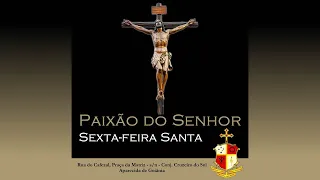 Celebração Paixão do Senhor | 07 de Abril de 2023