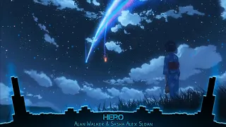 Hero - Alan Walker & Sasha Alex Sloan (nightcore, lyrics)