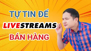 Làm Thế Nào Để Tự Tin Khi Livestream | Top 3 Câu Hỏi Hay Về Kinh Doanh Online P4