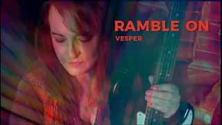 Ramble On (Led Zeppelin cover) - performed by Vesper