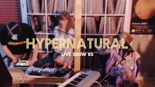 Hypernatural.Berlin | Live Show Nr. 3 | Friday Night Fever