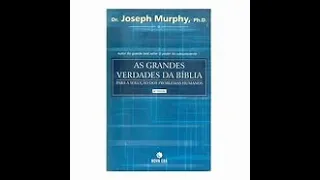 AS GRANDES VERDADES DA BIBLIA : AUTOR- JOSEPH MURPHY.