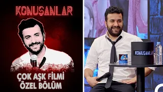 Konuşanlar "Çok Aşk" Filmi Özel Bölüm