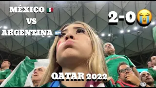 CASI ELIMINADOS😢| MÉXICO VS ARGENTINA |Reacción desde cancha| QATAR 2022 🇶🇦🏆 | Dare Esparza 🤍