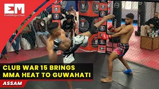 15th edition of 'Club War' brings MMA heat to Guwahati