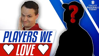 Players We Love! 8 Must Draft Players in 2024! | Fantasy Baseball Advice