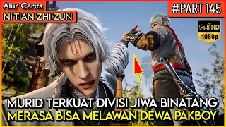 KETIKA MURID TERKUAT MENANTANG DEWA PAKBOY !! - Alur Cerita Donghua #NTZZ (PART 144)