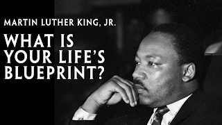 Martin Luther King, Jr., "What Is Your Life's Blueprint?"