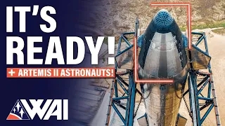 SpaceX's Starship is FINALLY launching! NASA Artemis II Astronauts revealed!